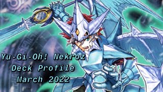 YuGiOh Nekroz Deck Profile March 2022 [upl. by Ayahc]