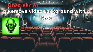 Unscreen AI Remove Video Background with Ease [upl. by Otipaga]