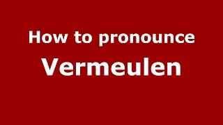 How to pronounce Vermeulen Brooklyn New York USAmerican English  PronounceNamescom [upl. by Aicyla30]