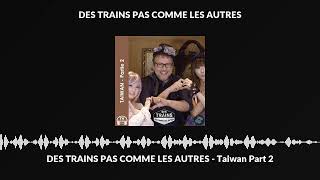 DES TRAINS PAS COMME LES AUTRES  Taiwan Part 2 [upl. by Anolahs320]