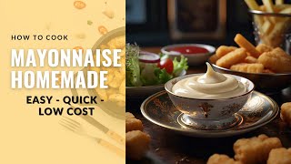 Homemade Mayonnaise  Easy Mayonnaise Recipe  Quick Recipe  Low Cost Mayo  Restaurant Style [upl. by Mortie]