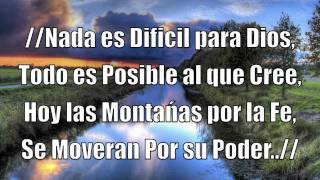 Nada es dificil para Dios [upl. by Honeywell]