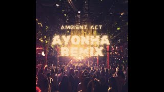 Ayonha  Hamid El Shaeri Ambient Act Remix [upl. by Atinuj553]