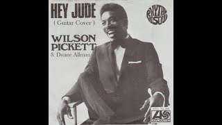 Wilson Pickett  Hey Jude Guitar Cover [upl. by Llekim]