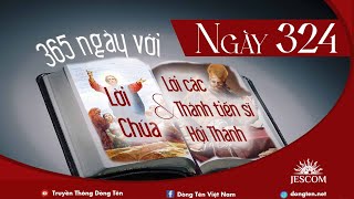 NGÀY 324  365 NGÀY VỚI LỜI CHÚA amp LỜI CÁC THÁNH TIẾN SĨ HỘI THÁNH [upl. by Bodkin]