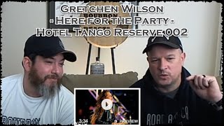 Gretchen Wilson Here for the Party  Metal  Rock Fans First Time Reaction with Hotel Tango S 002 [upl. by Sayres]