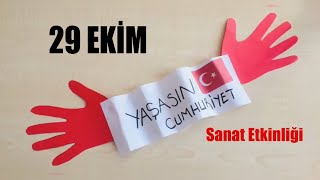 29 Ekim Cumhuriyet Bayramı Sanat Etkinliği Önerisi  Yapılışı  Okul Öncesi Etkinlikler [upl. by Tutt]