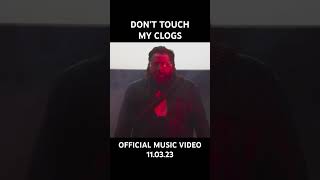 DON’T TOUCH MY CLOGS OFFICIAL MUSIC VIDEO shorts [upl. by Kilam]