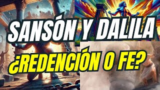 Sansón y Dalila Traición y Redención [upl. by Wier]