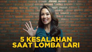 5 KESALAHAN YANG MASIH DILAKUKAN SAAT LOMBA LARI by Melanie Putria [upl. by Anayi39]