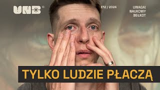 Dlaczego tylko ludzie płaczą [upl. by Ahsinirt]