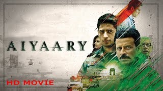 Bollywood Latest Movie Aiyaary screenshot│Sidharth Malhotra│Manoj Bajpayee│Rakul Preet Singh [upl. by Ynalem]