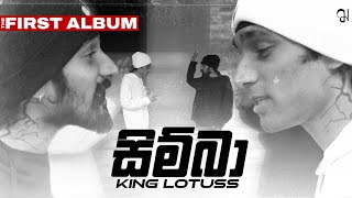 King Lotuss  Simba Official Music Video The First Album  ඒකි එහෙම නෑ බන් [upl. by Selwin460]