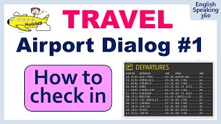 How to CHECK IN for a flight Airport Dialogue 1 TRAVEL ENGLISH [upl. by Koerlin733]