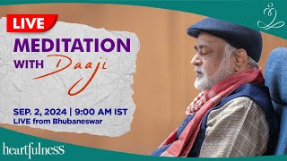 Live Meditation with Daaji  02 Sept  0900 AM IST  Bhubaneswar  Daaji  Heartfulness [upl. by Enalb]