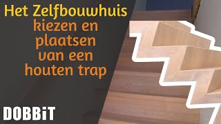 Het Zelfbouwhuis – kiezen en plaatsen van een houten trap [upl. by Addiel]