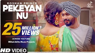 Pekeyan Nu Official Music Video  Roshan Prince  Maninder Kailey  Desi Routz  Latest Lofi Edit [upl. by Janka]