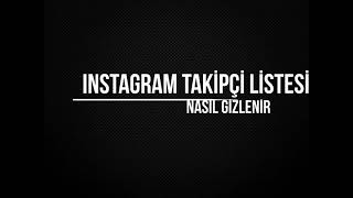 Instagram Takipçi Listesi Nasıl Gizlenir [upl. by Irek900]