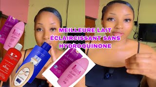 6 MEILLEURS LAITS ÉCLAIRCISSANTS SANS HYDROQUINONE [upl. by Llenehs]