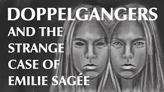 Doppelgängers and the Strange Case of Emilie Sagée [upl. by Strader]