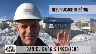 Réparation de béton en surface – Resurfaçage de béton – Daniel Dargis ingénieur [upl. by Anyk]