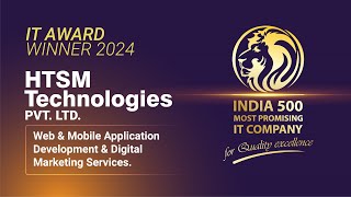 HTSM Technologies Pvt Ltd  India 500 Most Promising IT Company 2024 [upl. by Ruberta]