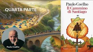 Il Cammino di Santiago  Paulo Coelho audiolibro 4 [upl. by Lecirg167]