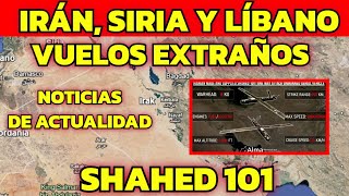 NOTICIAS DE ISRAEL HOY IRÁN SIRIA LÍBANO VUELOS SOSPECHOSOS SHAHED 101 NOTICIAS JREntreComillas [upl. by Ayekel]