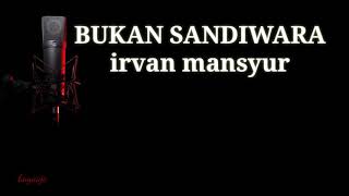 BUKAN SANDIWARAKARAOKEirvan mansyur original [upl. by Orel]