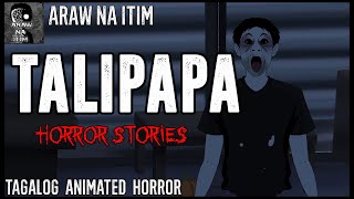 Talipapa Horror Stories  Tagalog Animated Horror Stories  True Horror Stories [upl. by Litch579]