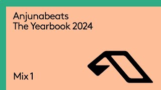 Anjunabeats The Yearbook 2024 Continuous Mix 1 [upl. by Acsehcnarf]