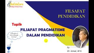 Pragmatisme dalam Pendidikan ‖ Filsafat Pendidikan [upl. by Budd]