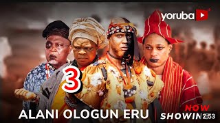 ALANI OLOGUN ERU 3 LATEST YORUBA MOVIE 2024 [upl. by Libre438]