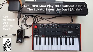 Akai MPK Mini Play MK3 Novice  No PC The Lekato Looper Saves the Day Red Nemesis Dog Diaries 227 [upl. by Bendick]