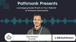 Leveraging Social Proof on Your Website to Enhance Conversions  Joe Kevens from B2B SaaS Reviews [upl. by Nosmoht78]