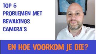 Top 5 problemen met beveiligingscameras En wat er aan te doen [upl. by Tran777]