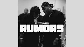 Kevin Gates  RUMORS Clean [upl. by Gnil]