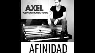 AXEL  Afinidad Alejandro Montero Remix [upl. by Jacinthe]