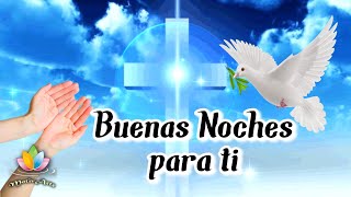 BUENAS NOCHES PARA TI 👼🏻 Feliz Noches Dios te bendiga en esta noche motivarte11 [upl. by Fremont]