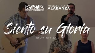 Siento su Gloria  Música Cristiana  Vida Abundante [upl. by Eejan]