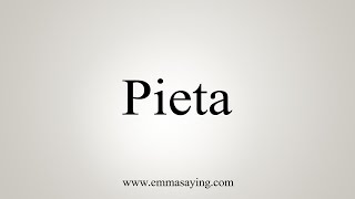 How To Say Pieta [upl. by Holle]