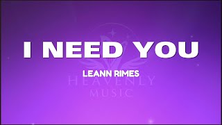 Leann Rimes  I Need You Lyrics [upl. by Onairda]