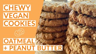 CHEWY Peanut Butter  Oatmeal Cookies  Easy Vegan Recipe [upl. by Bundy611]