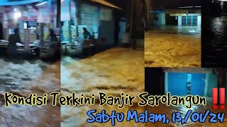 Kondisi Terkini Banjir Sarolangun ‼️Sabtu Malam [upl. by Enom]