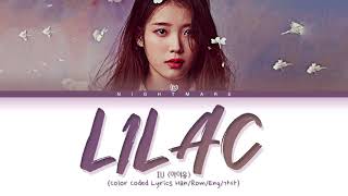 IU 아이유  LILAC 라일락 Lyrics Color Coded Lyrics HanRomEng가사 [upl. by Adnwahsat]