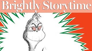 How the Grinch Stole Christmas  Read Aloud Picture Book  Brightly Storytime [upl. by Doownil]