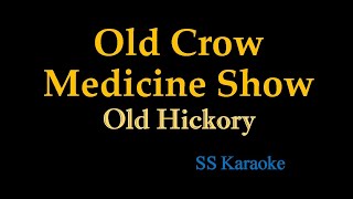 Old Crow Medicine Show  Old Hickory Karaoke Version [upl. by Ttcos]