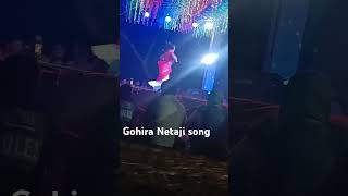 Gohira Netaji song dance [upl. by Roobbie129]