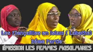 Les fiançailles en islam  Labathe  2 éme PARTIE émission femme musulmane invité Seyda Fatima Bâ [upl. by Gairc764]