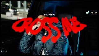 Lil Poppa  Cross Me official Music Video [upl. by Salter]